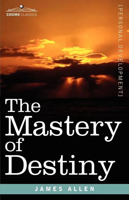 The Mastery of Destiny - Paperback