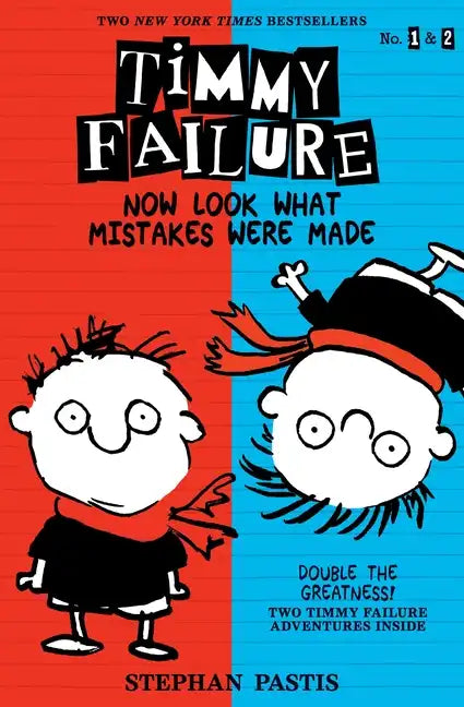 Timmy Failure: Now Look What Mistakes Were Made: 2 Books in 1 - Paperback