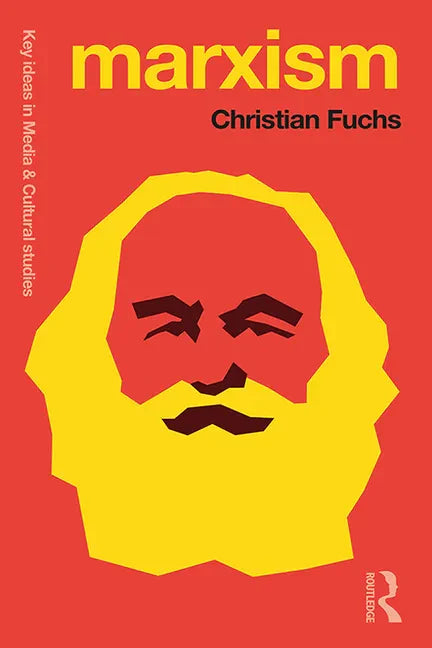 Marxism: Karl Marx's Fifteen Key Concepts for Cultural and Communication Studies - Paperback