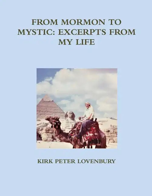 From Mormon to Mystic, Excerpts from My Life - Paperback