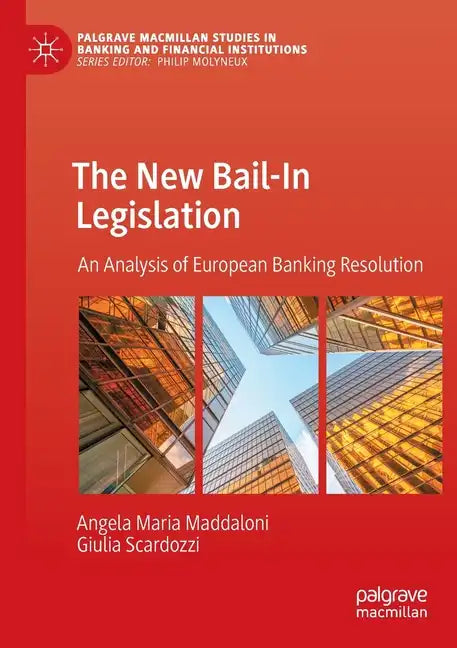 The New Bail-In Legislation: An Analysis of European Banking Resolution - Paperback