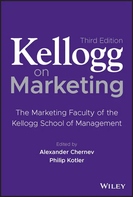Kellogg on Marketing: The Marketing Faculty of the Kellogg School of Management - Hardcover