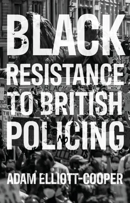 Black Resistance to British Policing - Paperback