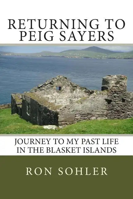 Returning to Peig Sayers: My Past Life Adventure - Paperback