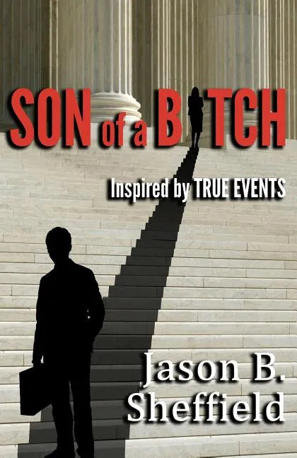 Son of a Bitch: Inspired by True Events - Paperback