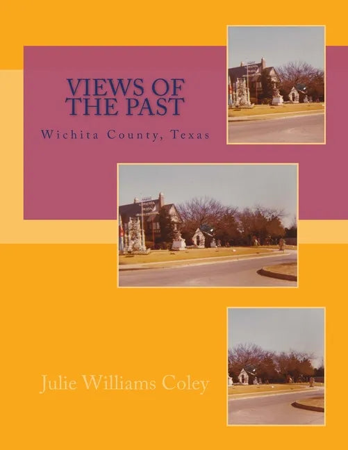 Views of the Past - Wichita County, Texas - Paperback