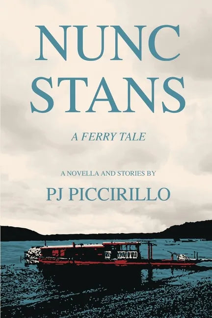 Nunc Stans: A Ferry Tale - Paperback
