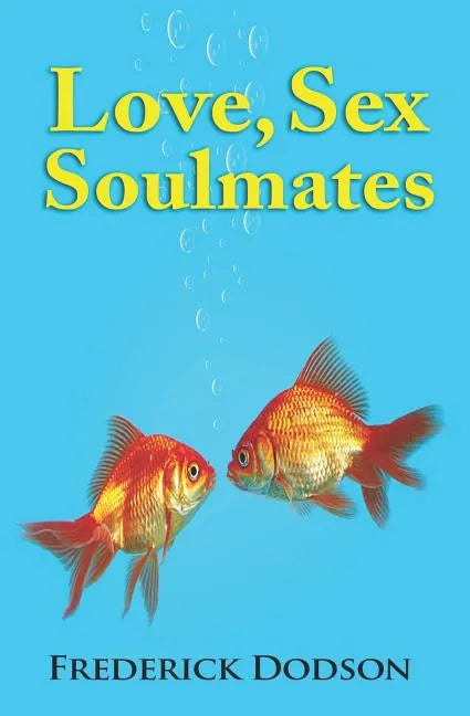 Love, Sex and Soulmates - Paperback