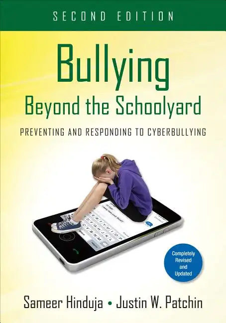 Bullying Beyond the Schoolyard: Preventing and Responding to Cyberbullying - Paperback