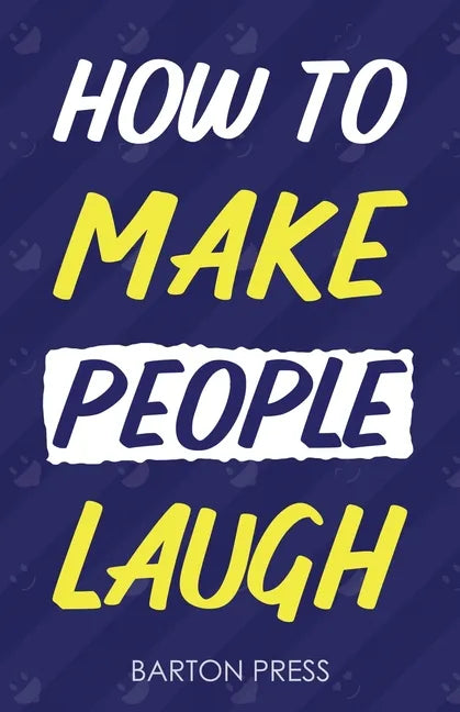 How to Make People Laugh - Paperback