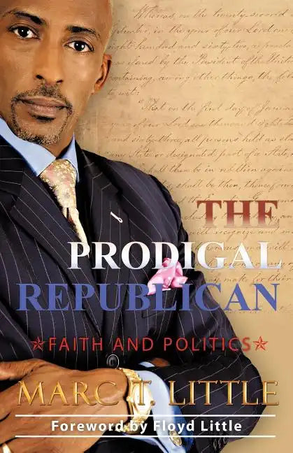 The Prodigal Republican: Faith and Politics - Paperback