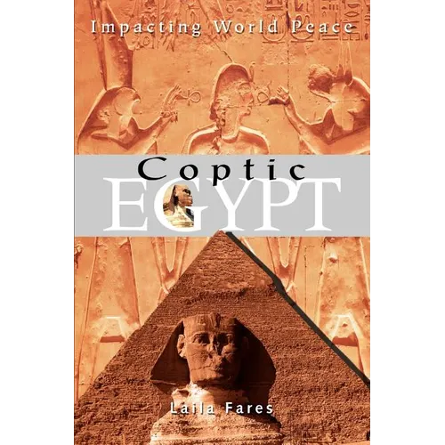 Coptic Egypt: Impacting World Peace - Paperback