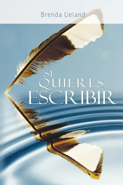 Si Quieres Escribir / If You Want to Write - Paperback