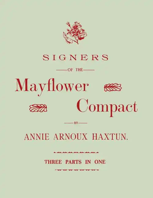 Signers of the Mayflower Compact. Three Parts in One - Paperback