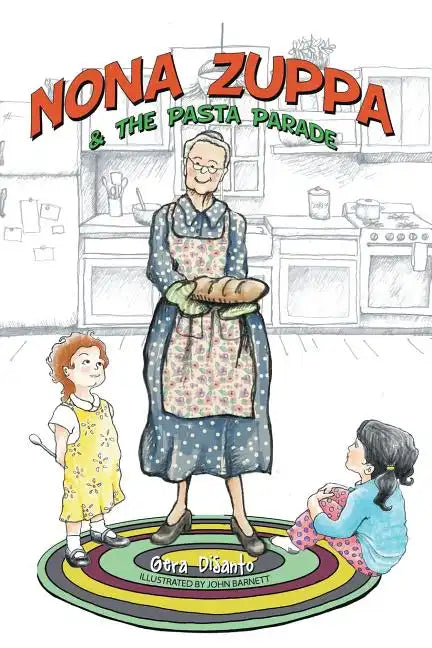 Nona Zuppa & the Pasta Parade - Paperback