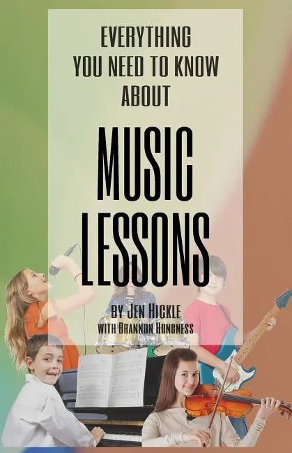 Everything You Need to Know about Music Lessons - Paperback