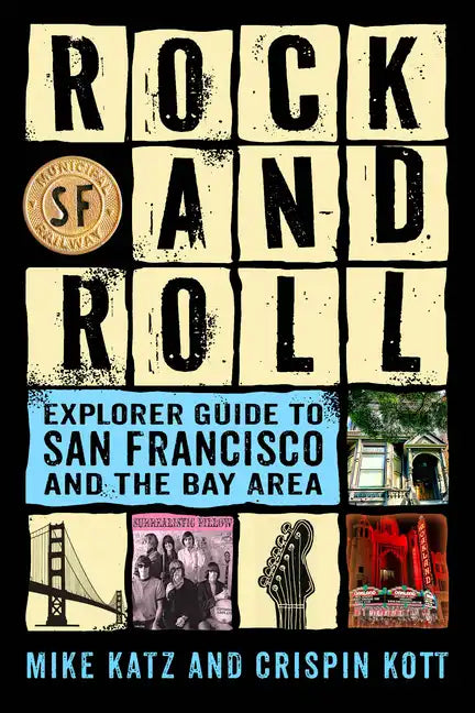 Rock and Roll Explorer Guide to San Francisco and the Bay Area - Paperback