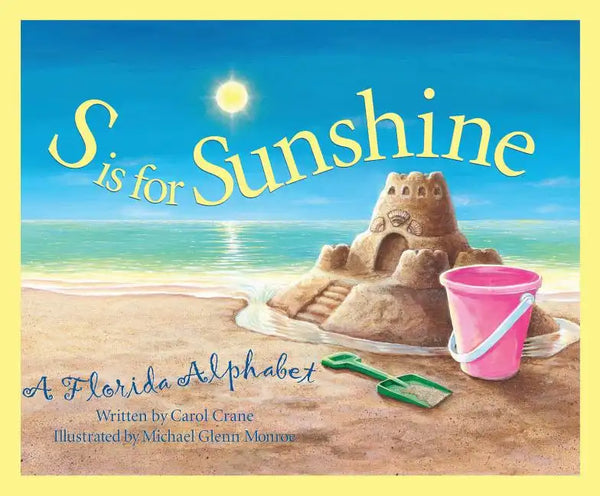 S is for Sunshine: A Florida Alphabet - Hardcover