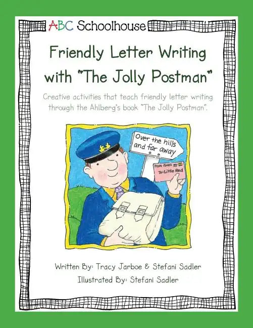 Friendly Letter Writing with "The Jolly Postman": Creative activities that teach friendly letter writing through the Ahlberg's book "The Jolly Postman - Paperback