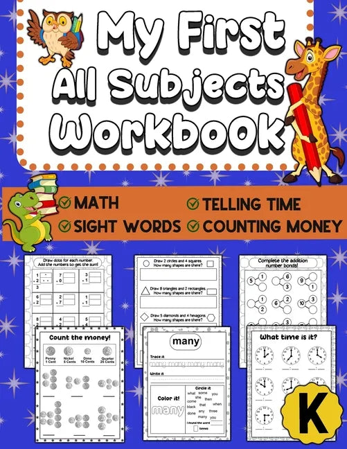 My First All Subjects Workbook: Kindergarten Learning Workbook - Sight Words Reading Writing - Math Addition Subtraction Number Bonds - How To Count M - Paperback