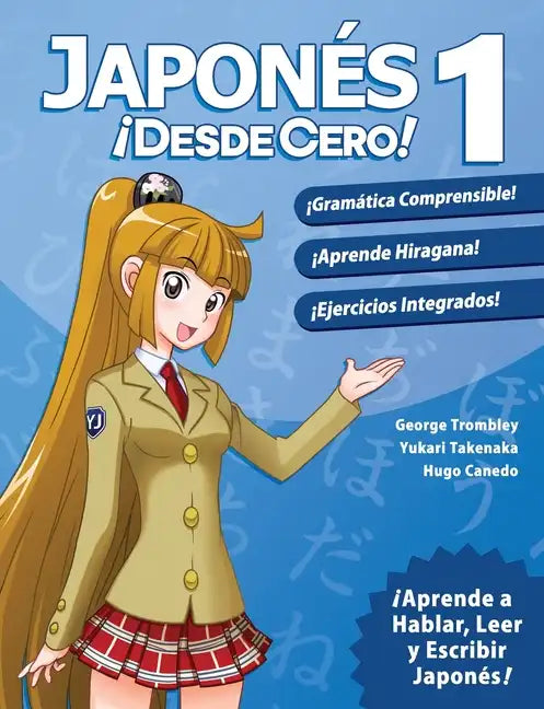 Japonés ¡Desde Cero! 1: Técnicas Probadas para Aprender Japonés para Estudiantes y Profesionales - Paperback