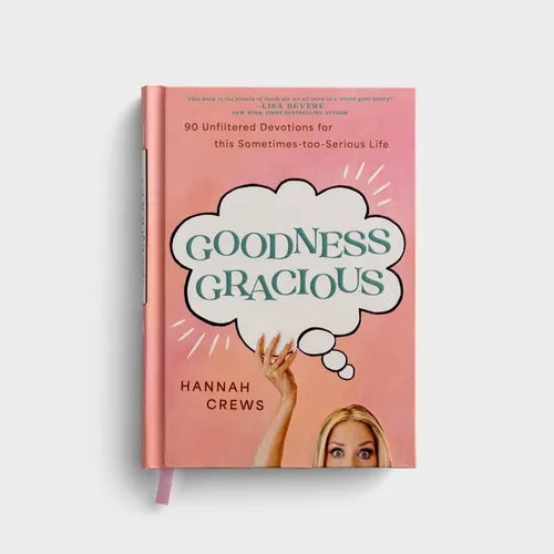 Goodness Gracious - Hardcover