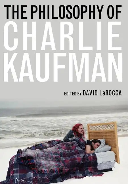 The Philosophy of Charlie Kaufman - Hardcover
