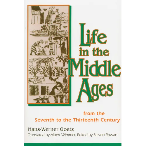Life In The Middle Ages: From the Seventh to the Thirteenth Century - Paperback