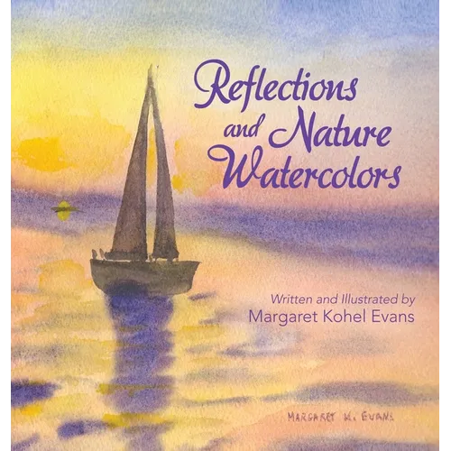 Reflections and Nature Watercolors - Hardcover