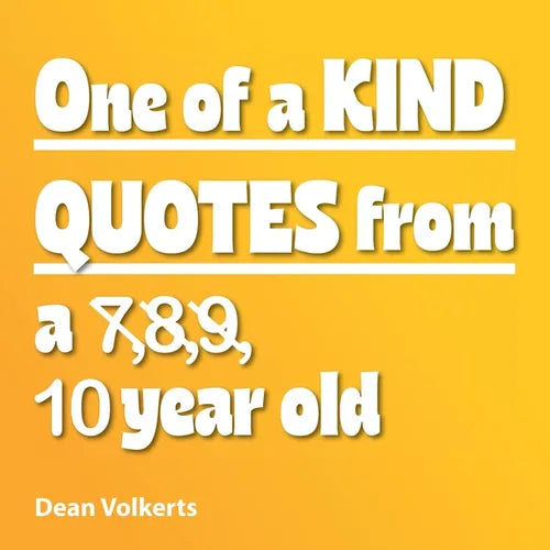 One of Kind Quotes from a 7,8,9, 10 year old - Paperback