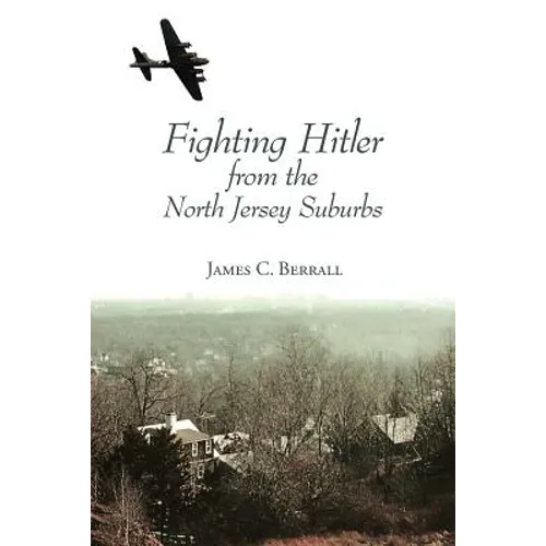 Fighting Hitler from the North Jersey Suburbs - Paperback