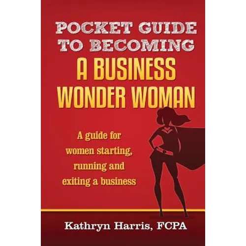 Pocket Guide to Becoming a Business WonderWoman - Paperback