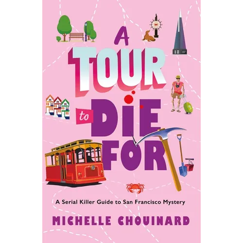 A Tour to Die for: A Serial Killer Guide to San Francisco Mystery - Paperback