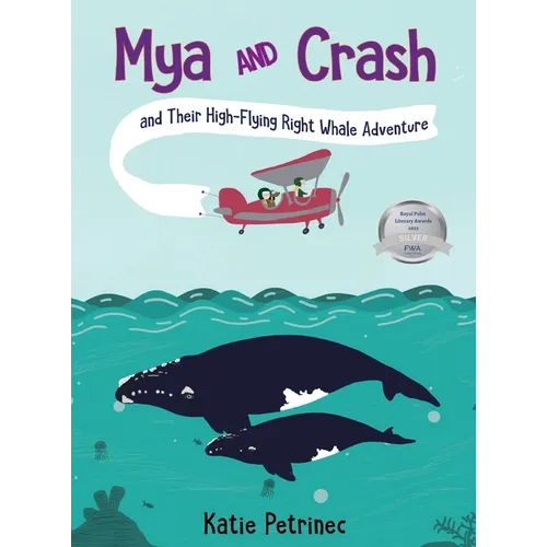 Mya and Crash and Their High-Flying Right Whale Adventure - Hardcover
