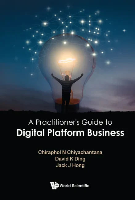 A Practitioner's Guide to Digital Platform Business - Hardcover