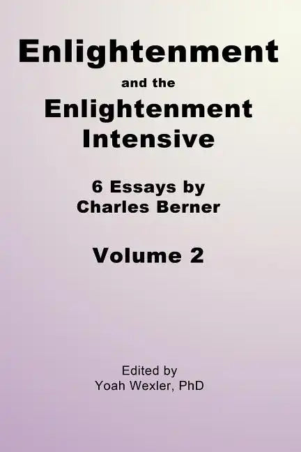 Enlightenment and the Enlightenment Intensive: Volume 2 - Paperback