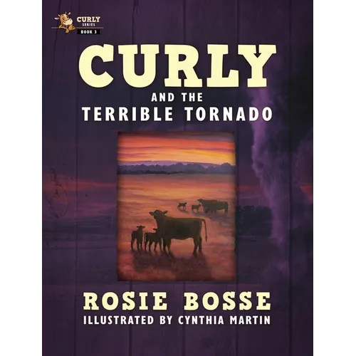 Curly and the Terrible Tornado: (Book #3, Second Edition) - Hardcover