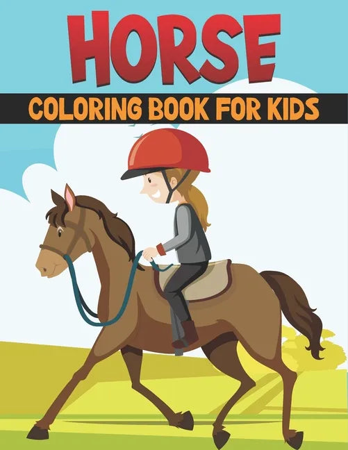 Horse Coloring Book For Kids: Best Horse Coloring Book Kids - Paperback