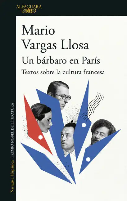 Un Bárbaro En París: Textos Sobre La Cultura Francesa / A Barbarian in Paris. Writings about French Culture - Paperback