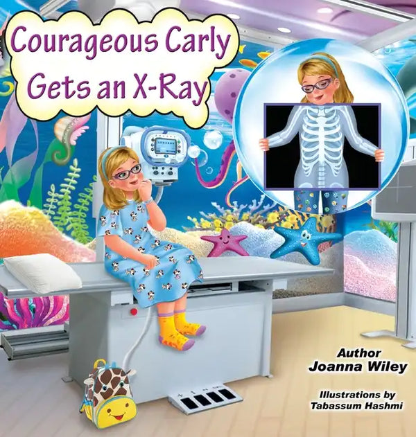 Courageous Carly Gets an X-Ray - Hardcover
