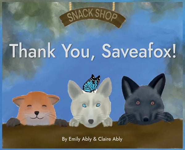 Thank You, Saveafox! - Hardcover