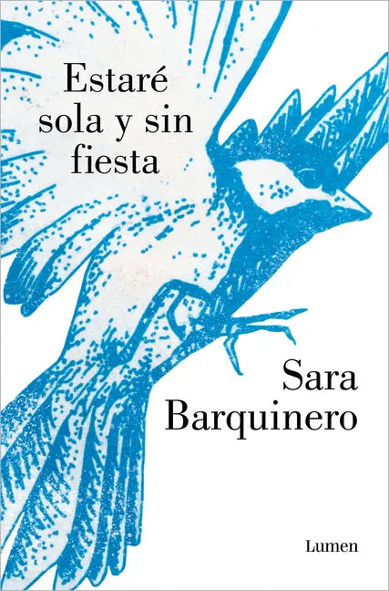 Estaré Sola Y Sin Fiesta / I Will Be Alone and Without a Party - Paperback