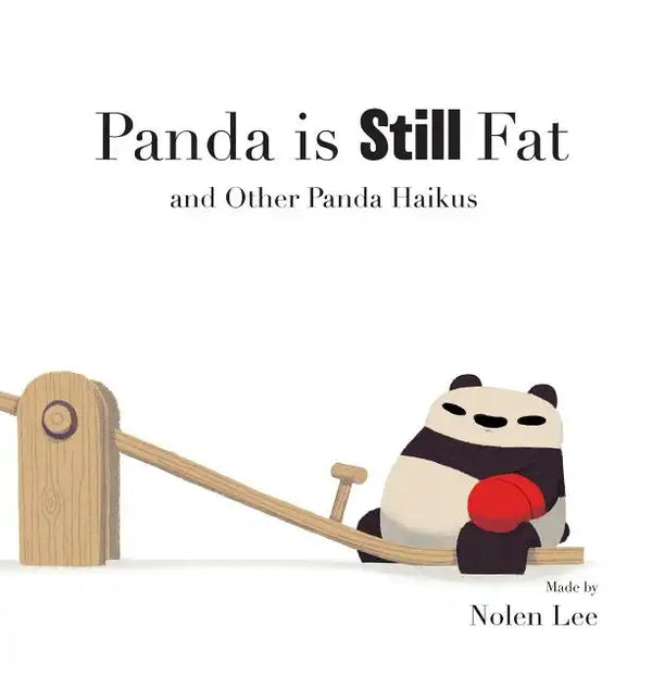 Panda is Still Fat: And Other Panda Haikus - Hardcover