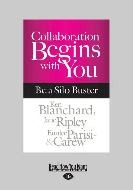 Collaboration Begins with You: Be a Silo Buster (Large Print 16pt) - Paperback