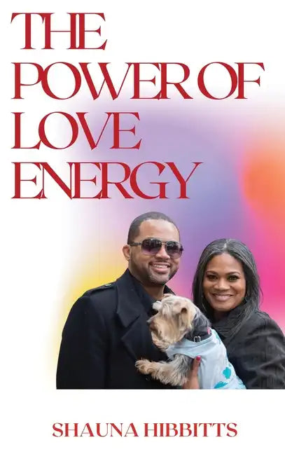 The Power of Love Energy - Hardcover