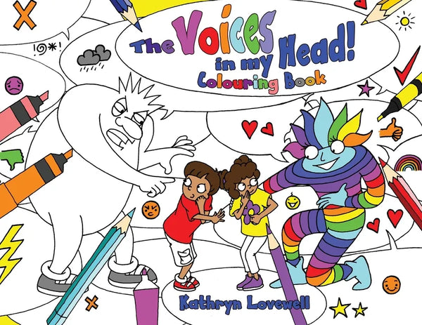 The Voices in my Head Colouring Book: A simple and unique approach to quiet the mean voice in your head and boost the kind voice in your heart when th - Paperback