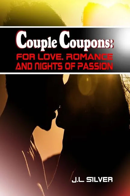 Couple Coupons: For Love, Romance, And Nights Of Passion - Paperback