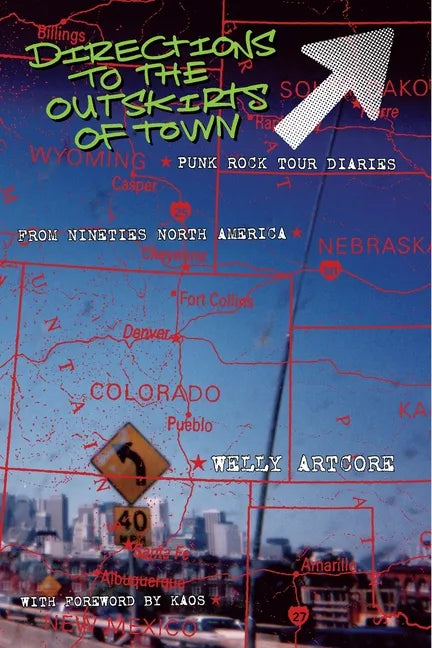 Directions to the outskirts of town: Punk Rock Tour Diaries - Paperback