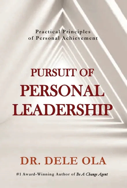 Pursuit of Personal Leadership: Practical Principles of Personal Achievement - Hardcover