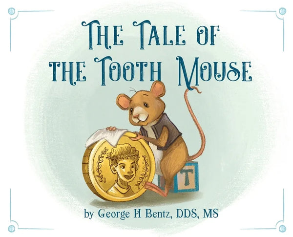 The Tale of the Tooth Mouse - Hardcover